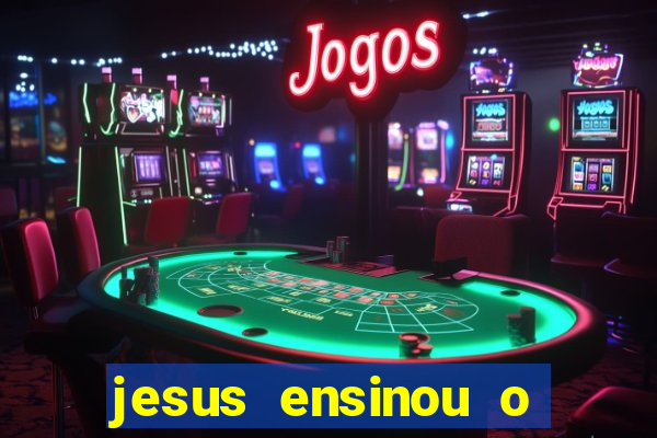 jesus ensinou o segredo da prosperidade